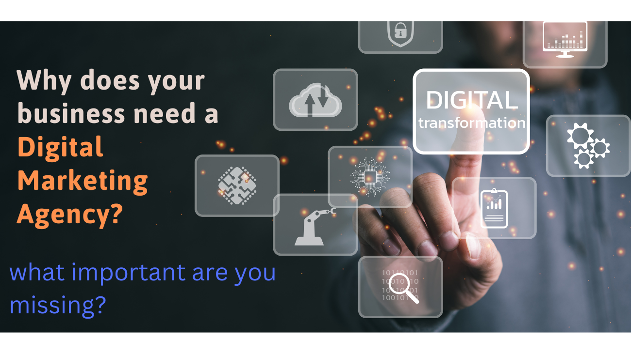 Why does your "Business need a Digital Marketing Agency?" blog banner